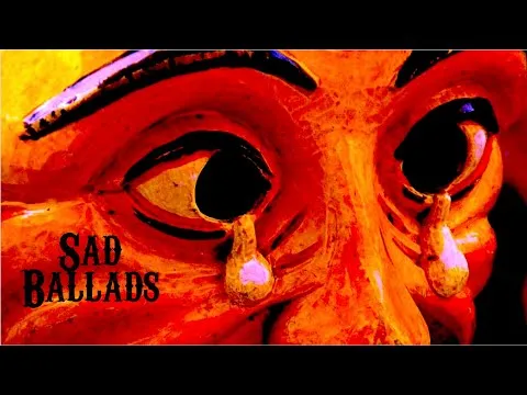 Sad Ballads